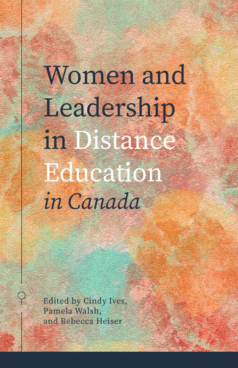 Cover image for book Women and Leadership in Distance Education in Canada