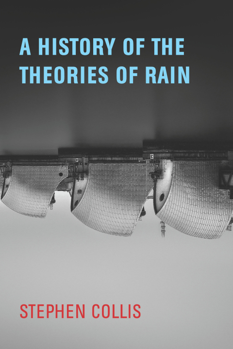 Cover image for book A History of the Theories of Rain