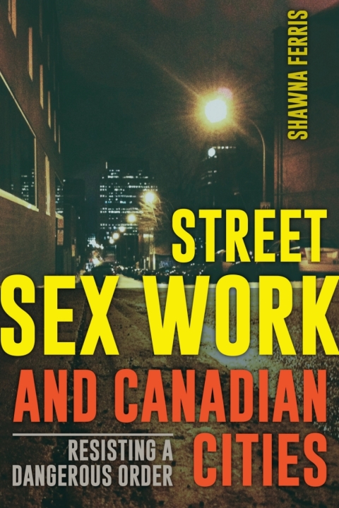 Cover image for book Street Sex Work and Canadian Cities
