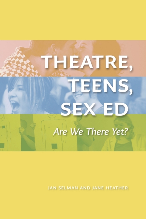 Cover image for book Theatre, Teens, Sex Ed