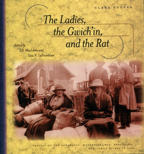 Cover image for book The Ladies, the Gwich'in, and the Rat