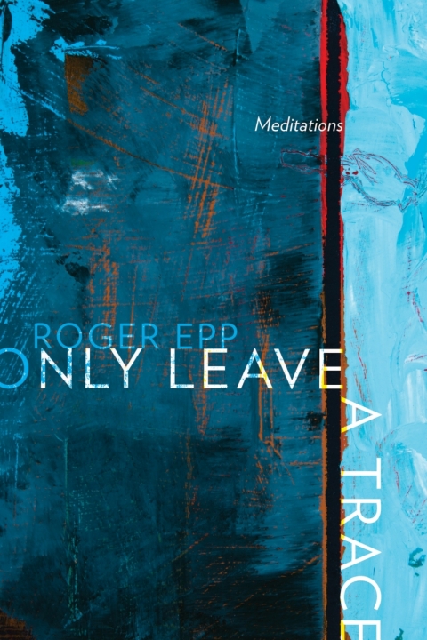 Cover image for book Only Leave a Trace
