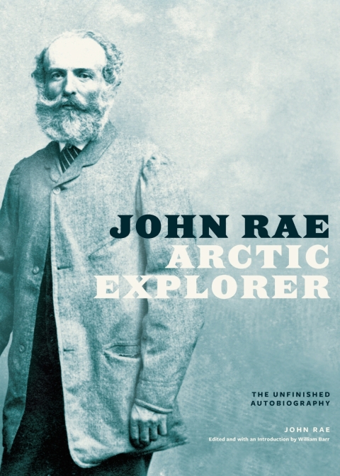 Cover image for book John Rae, Arctic Explorer