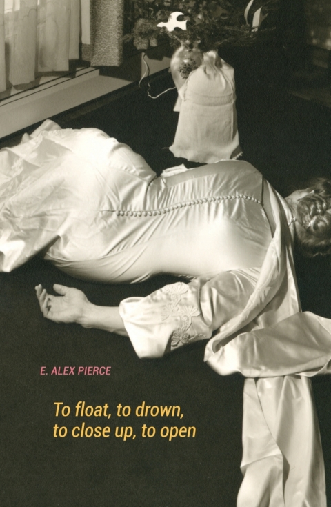 Cover image for book To float, to drown, to close up, to open