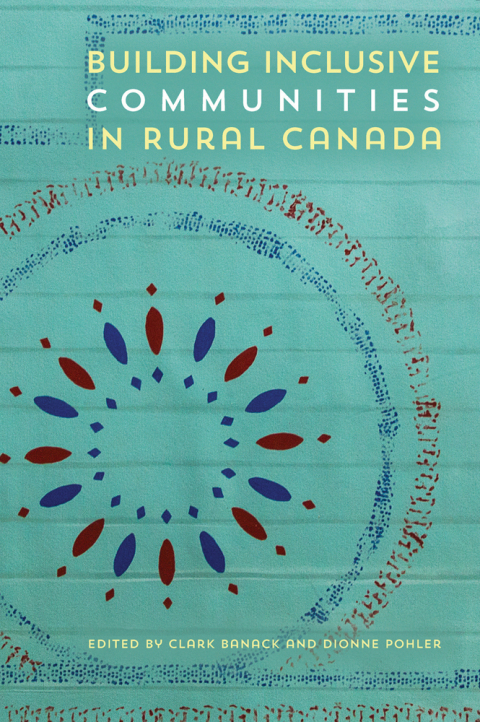 Cover image for book Building Inclusive Communities in Rural Canada