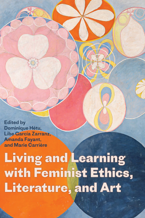 Cover image for book Living and Learning with Feminist Ethics, Literature, and Art