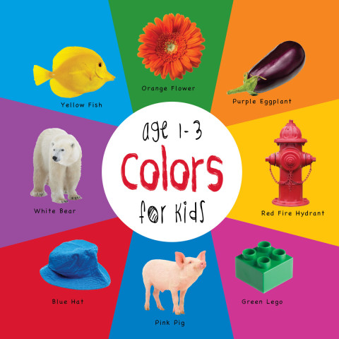 Cover image for book Colors for Kids age 1-3 (Engage Early Readers: Children's Learning Books)