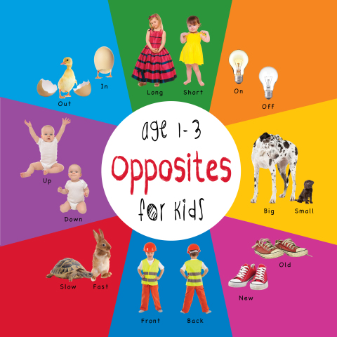 Cover image for book Opposites for Kids age 1-3 (Engage Early Readers: Children's Learning Books)