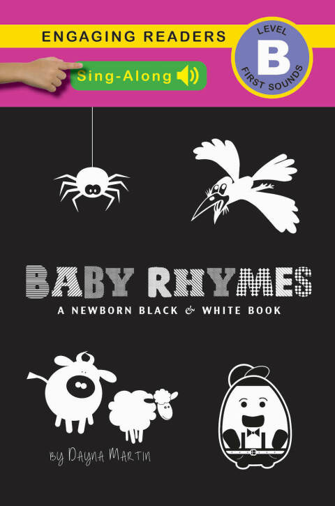 Cover image for book Baby Rhymes (Sing-Along Edition), A Newborn Black & White Book: 22 Short Verses, Humpty Dumpty, Jack and Jill, Little Miss Muffet, This Little Piggy, Rub-a-dub-dub, and More