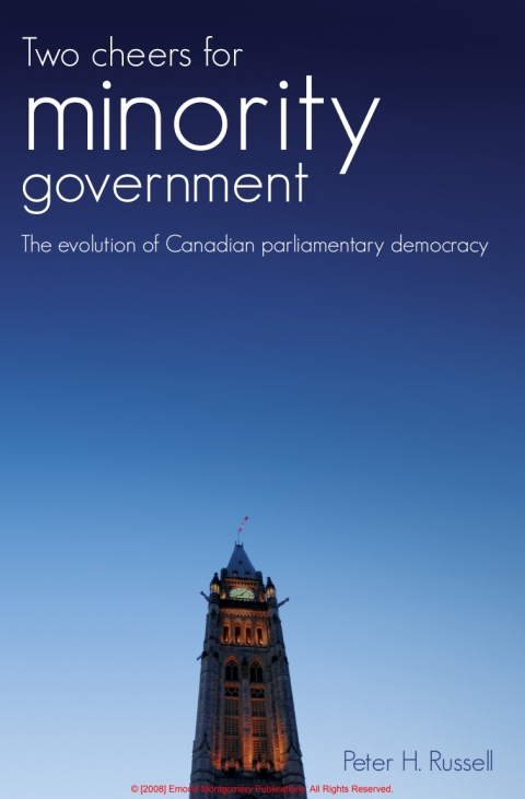 Cover image for book Two Cheers for Minority Government: The Evolution of Canadian Parliamentary Democracy