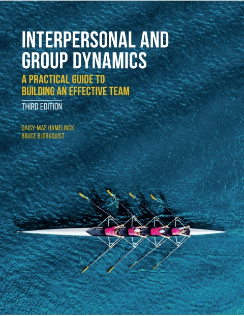 Cover image for book Interpersonal and Group Dynamics: A Practical Guide to Building an Effective Team