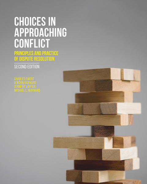 Cover image for book Choices in Approaching Conflict: Principles and Practice of Dispute Resolution