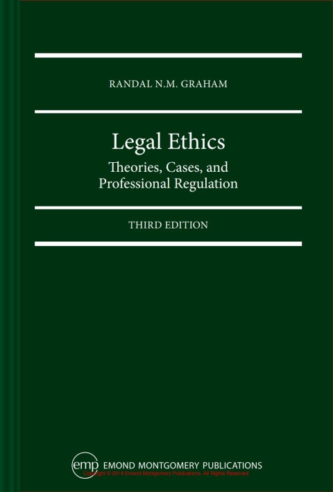Cover image for book Legal Ethics: Theories, Cases, and Professional Regulation