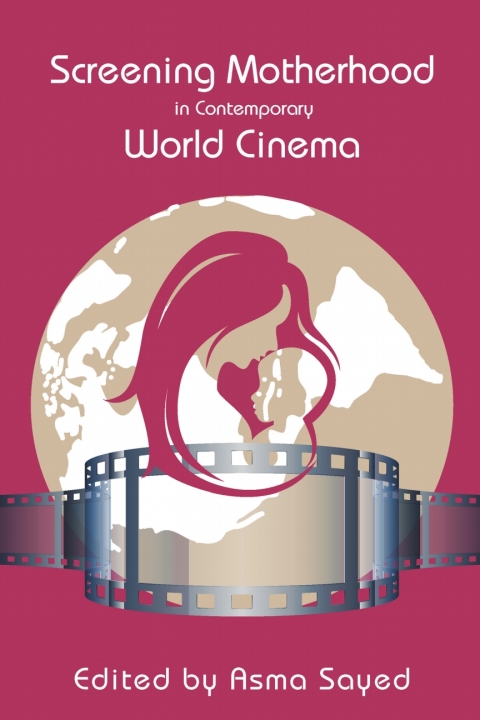 Cover image for book Screening Motherhood in Contemporary World Cinema