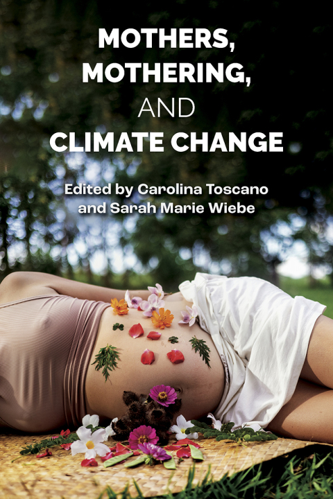 Cover image for book Mothers, Mothering, and Climate Change