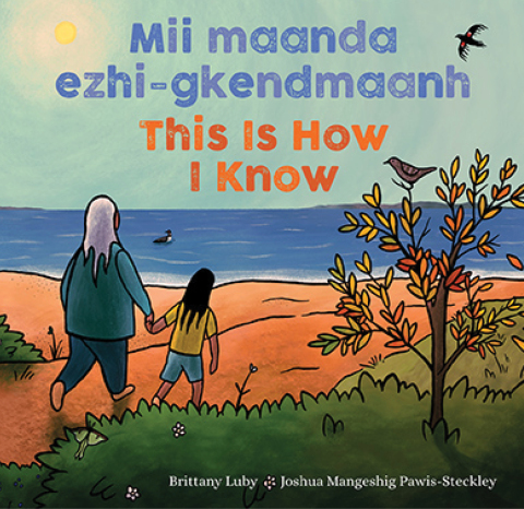 Cover image for book Mii maanda ezhi-gkendmaanh / This Is How I Know