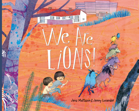 Cover image for book We Are Lions!