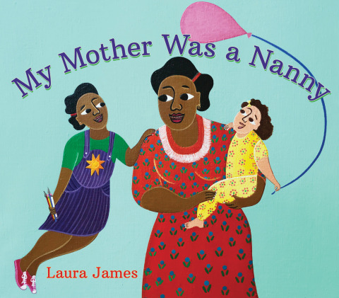 Cover image for book My Mother Was a Nanny