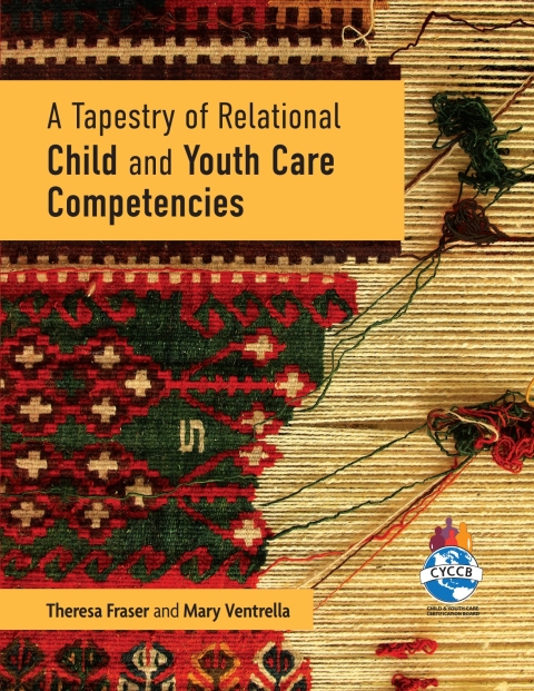 Cover image for book A Tapestry of Relational Child and Youth Care Competencies