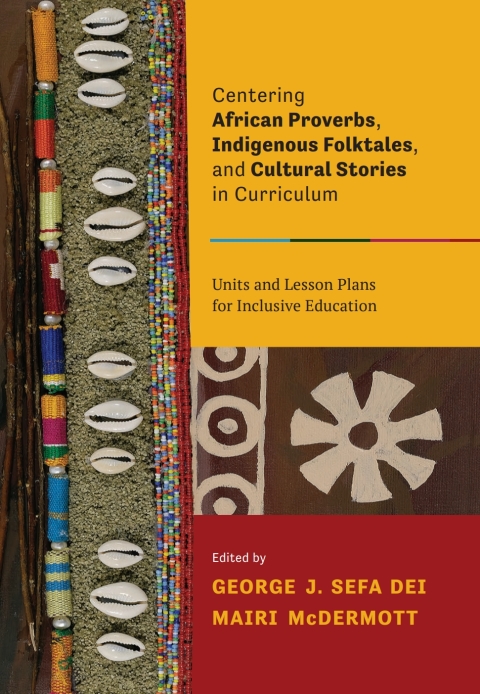 Cover image for book Centering African Proverbs, Indigenous Folktales, and Cultural Stories in Curriculum