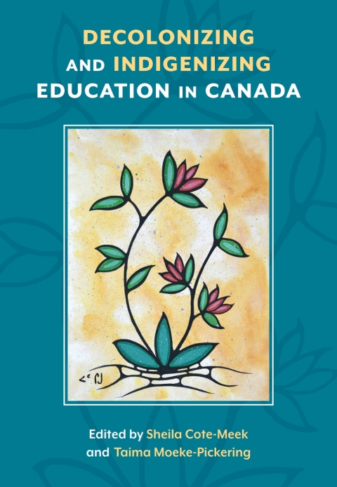 Cover image for book Decolonizing and Indigenizing Education in Canada
