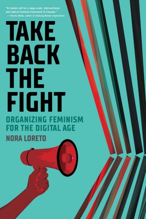 Take Back The Fight: Organizing Feminism for the Digital Age 