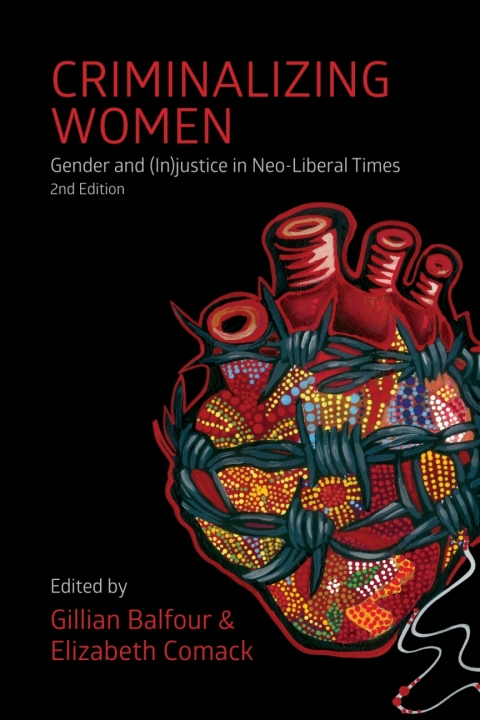 Criminalizing Women: Gender and (In)Justice in Neoliberal Times 