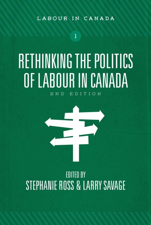 Rethinking the Politics of Labour in Canada 