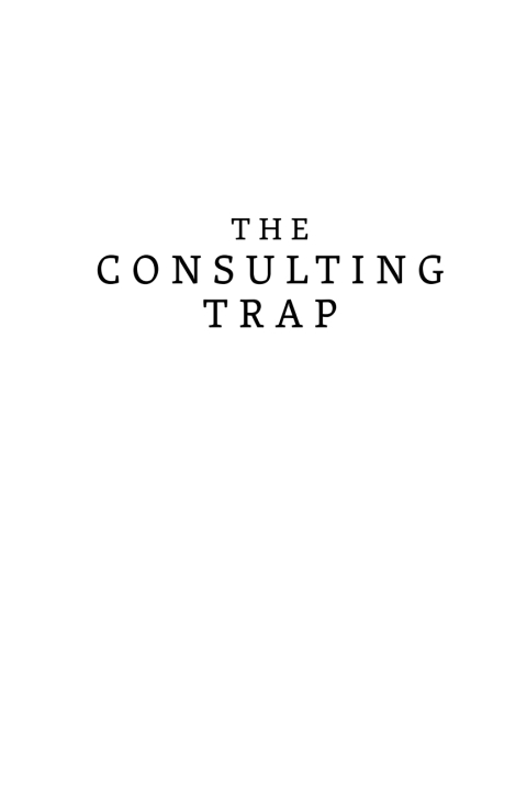 The Consulting Trap: How Professional Service Firms Hook Governments and Undermine\n\t\t\t\tDemocracy 