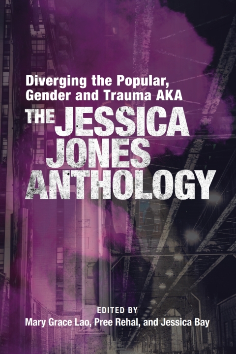 Cover image for book Diverging the Popular, Gender and Trauma AKA The Jessica Jones Anthology