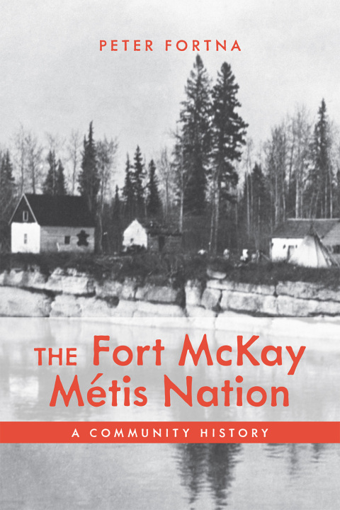 Cover image for book The Fort McKay Métis Nation