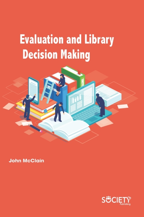 Cover image for book Evaluation and Library Decision Making