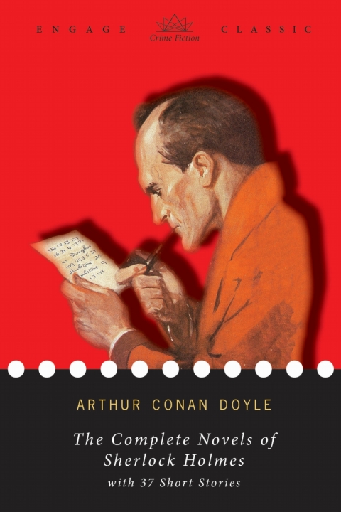 Cover image for book The Complete Novels of Sherlock Holmes (A Study in Scarlet, The Sign of the Four, The Hound of the Baskervilles, and The Valley of Fear) with 37 Short Stories