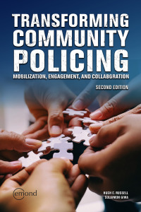 Transforming Community Policing: Mobilization, Engagement, and  Collaboration, 2nd Edition