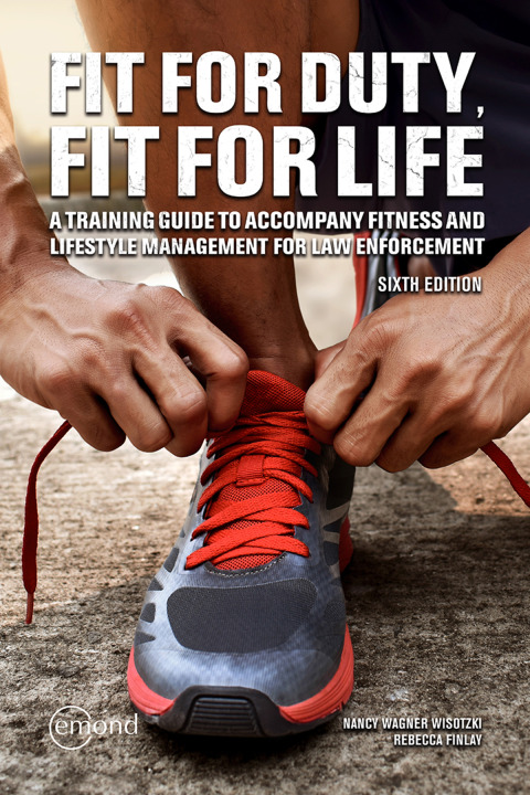 Cover image for book Fit for Duty, Fit for Life: A Training Guide to Accompany Fitness and Lifestyle Management for Law Enforcement