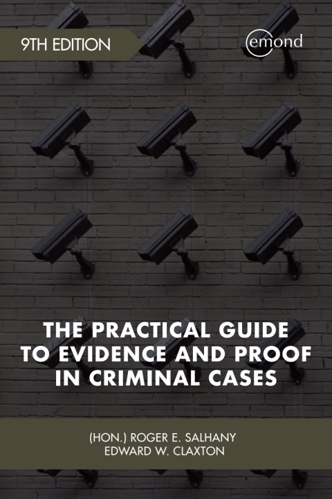 Cover image for book The Practical Guide to Evidence and Proof in Criminal Cases