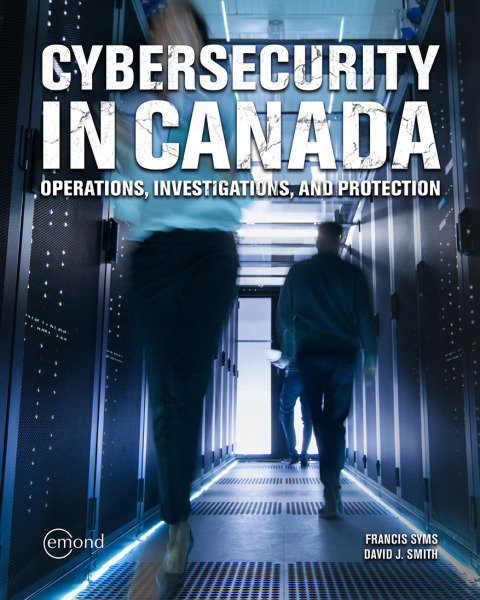 Cover image for book Cybersecurity in Canada: Operations, Investigations, and Protection