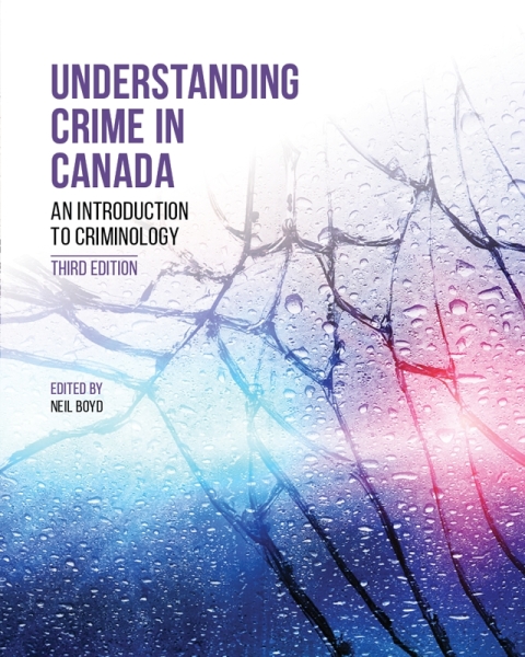 Cover image for book Understanding Crime in Canada: An Introduction to Criminology