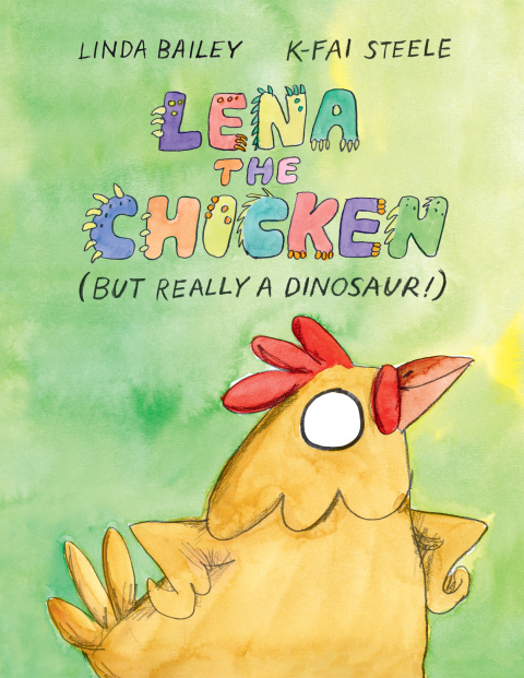 Cover image for book Lena the Chicken (But Really a Dinosaur!)