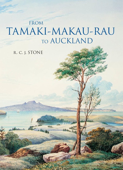 Cover image for book From Tamaki-Makaurau-Rau to Auckland