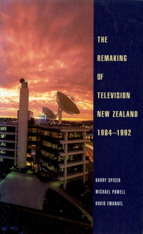 Cover image for book The Remaking of Television New Zealand 1984–1992