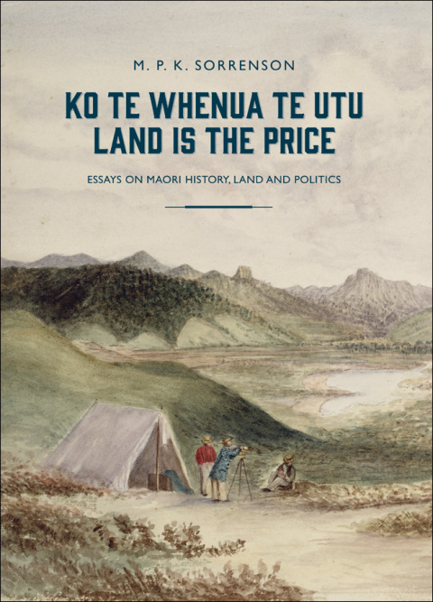 Cover image for book Ko te Whenua te Utu / Land Is the Price