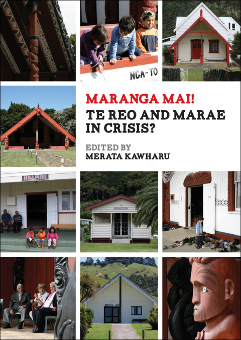 Cover image for book Maranga Mai! Te Reo and Marae in Crisis?