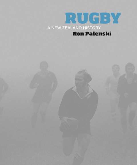 Cover image for book Rugby: A New Zealand History