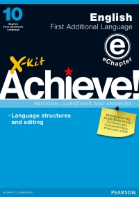 X KIT ACHIEVE! GR 10 ENGLISH HOME LANGUAGE GRAMMAR AT WORK AND TEXTUAL EDITING