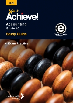 X KIT ACHIEVE! GR 10 ACCOUNTING (EXAM PRACTICE)