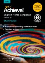 eX-kit Achieve! Grade 11 English Home Language: Transactional Writing, Summaries and Creative Writing (Topics 5 and 6)” (9781775789611)