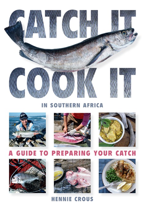 Cover image for book Catch It, Cook It in Southern Africa