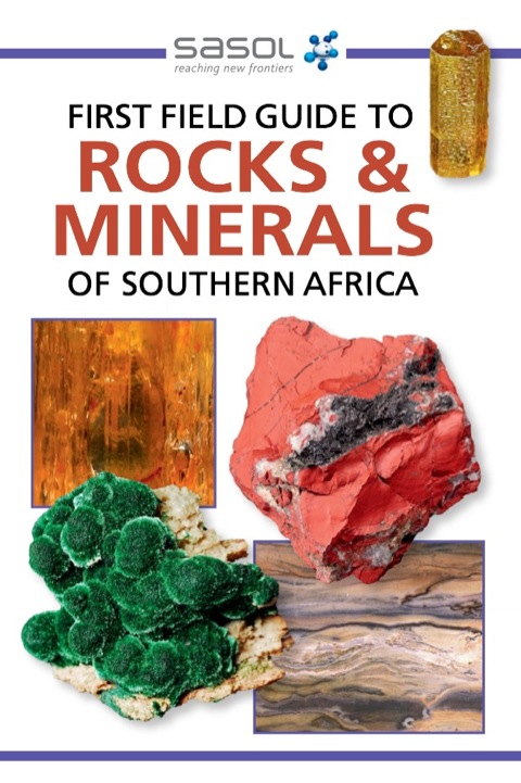Cover image for book Sasol First Field Guide to Rocks & Minerals of Southern Africa