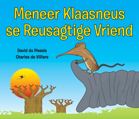 Cover image for book Meneer Klaasneus se Reusagtige Vriend
